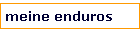 meine enduros